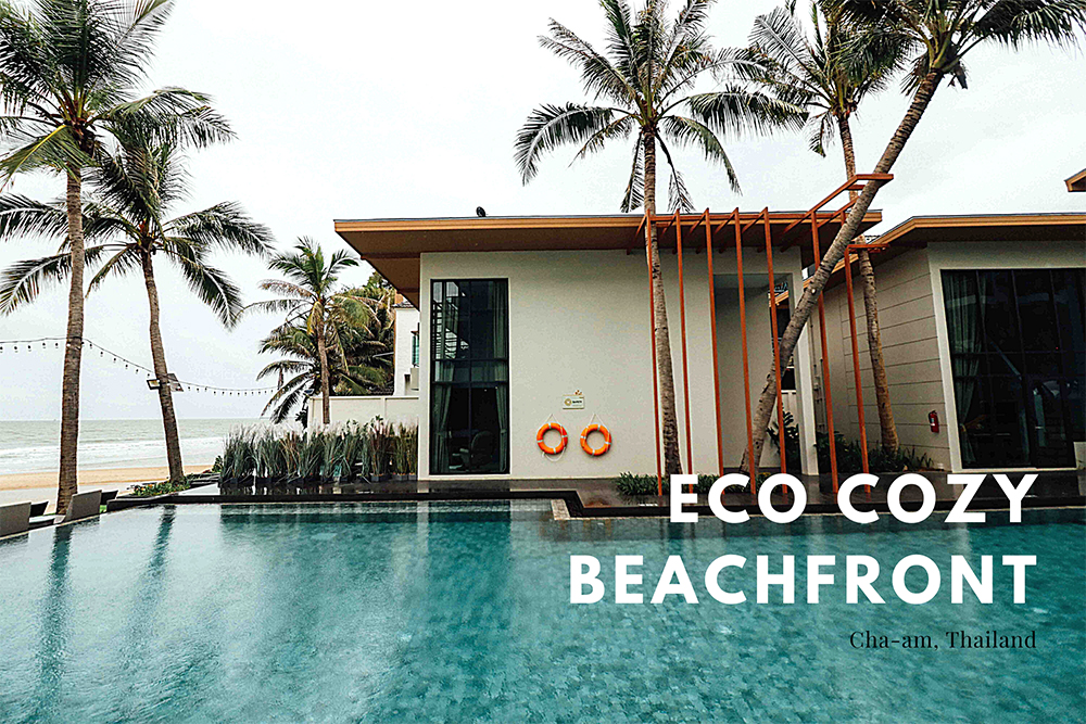 Eco Cozy Beachfront รีสอร์ทเปิดใหม่ ติดทะเลชะอำ เดินลงสระจากห้องพักได้เลย